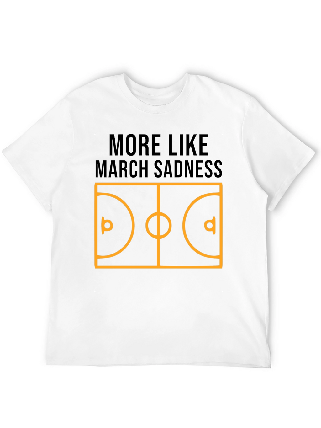 March Sadness T-Shirt