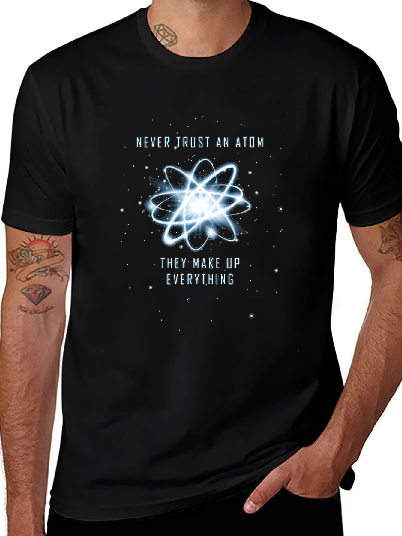 Never Trust An Atom T-Shirt