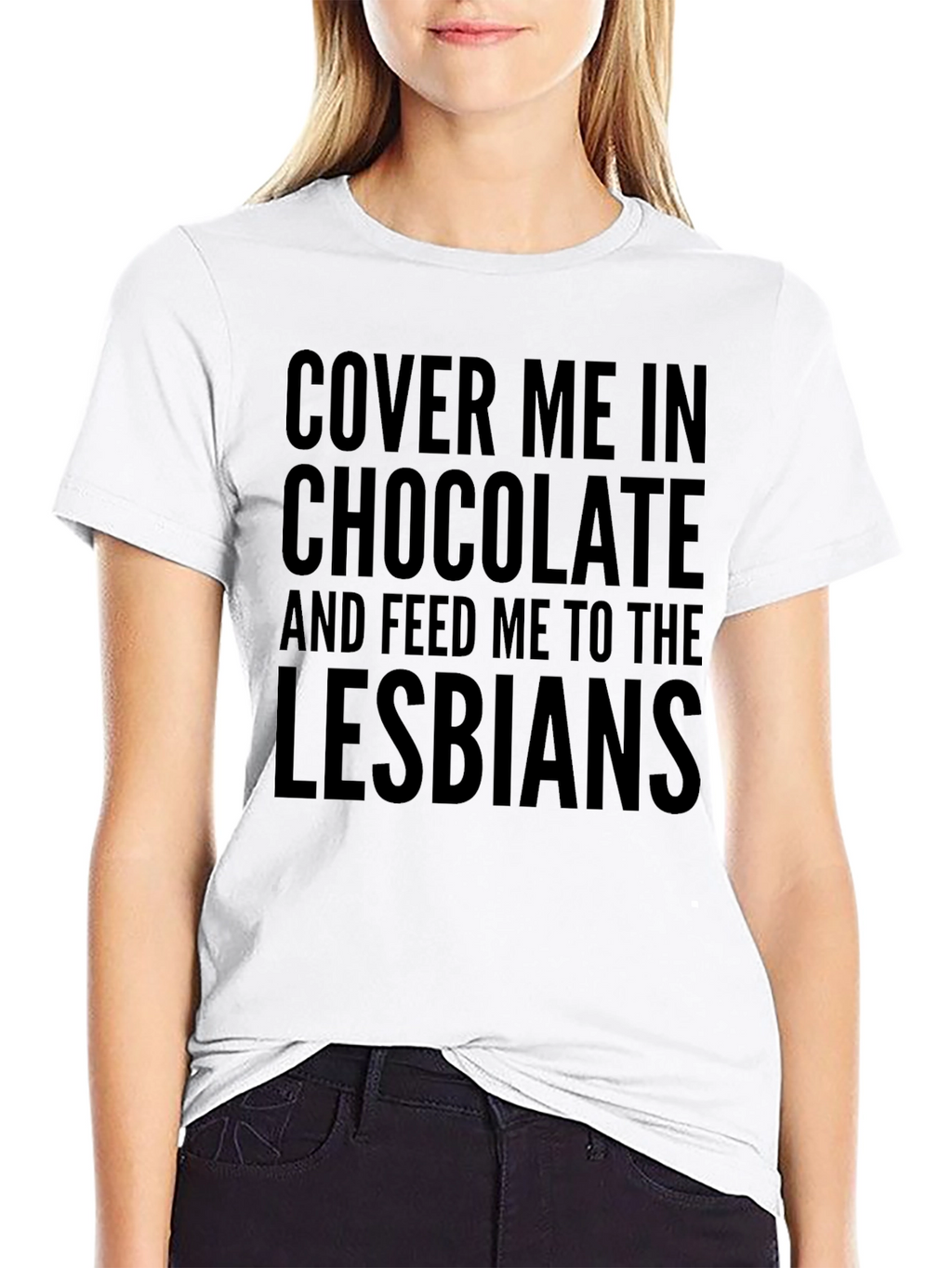 Funny T-Shirt - Cover Me In Chocolate
