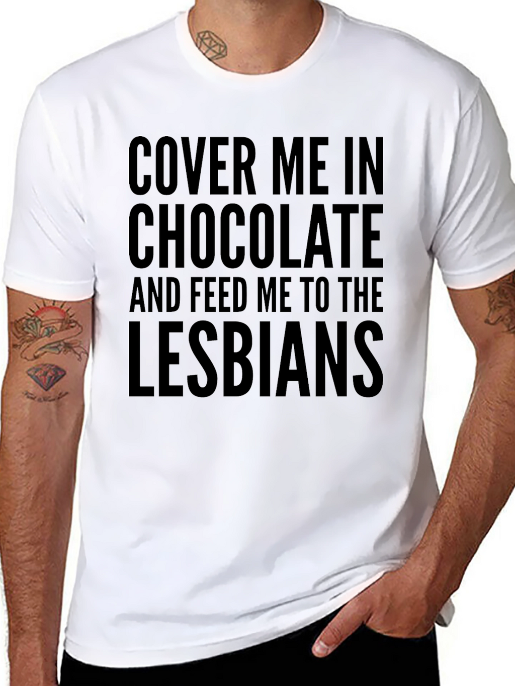 Funny T-Shirt - Cover Me In Chocolate