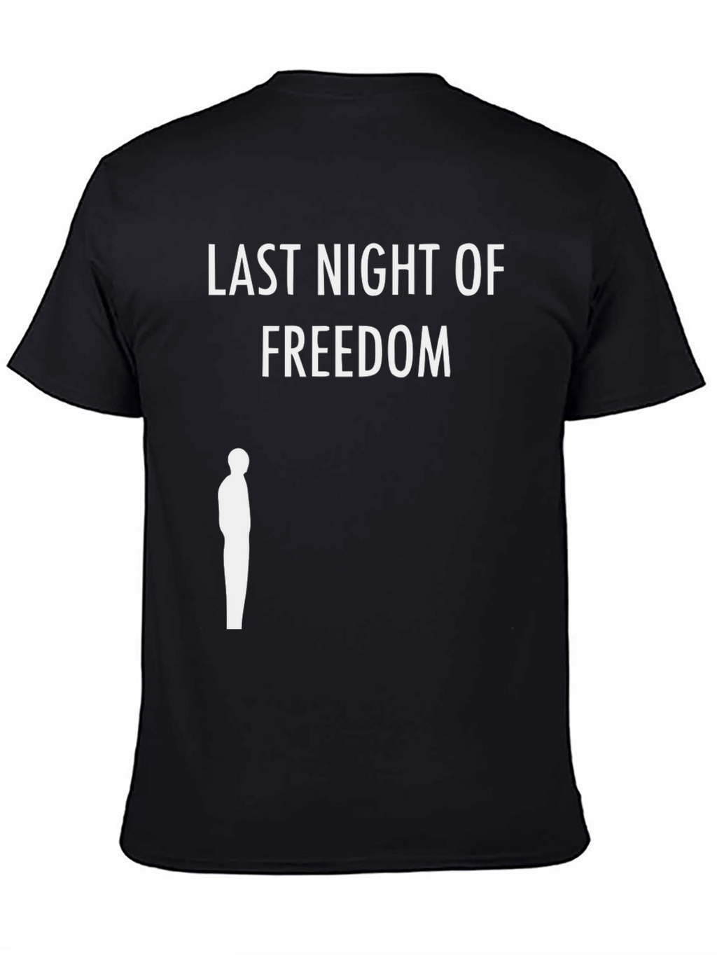 Last Night of Freedom Graphic Tee