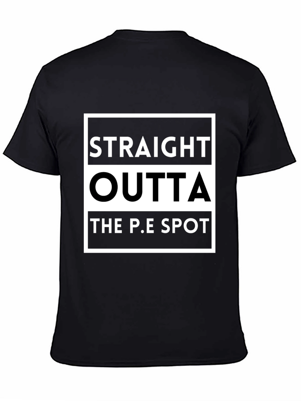 Straight Outta The P.E Spot Black T-Shirt