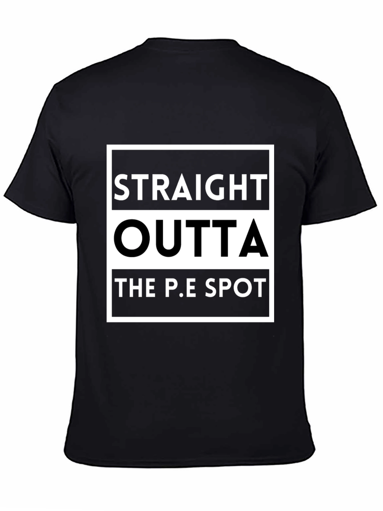 Straight Outta The P.E Spot Black T-Shirt