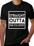 Straight Outta The P.E Spot Black T-Shirt