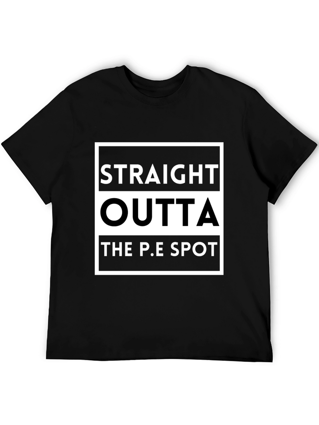 Straight Outta The P.E Spot Black T-Shirt