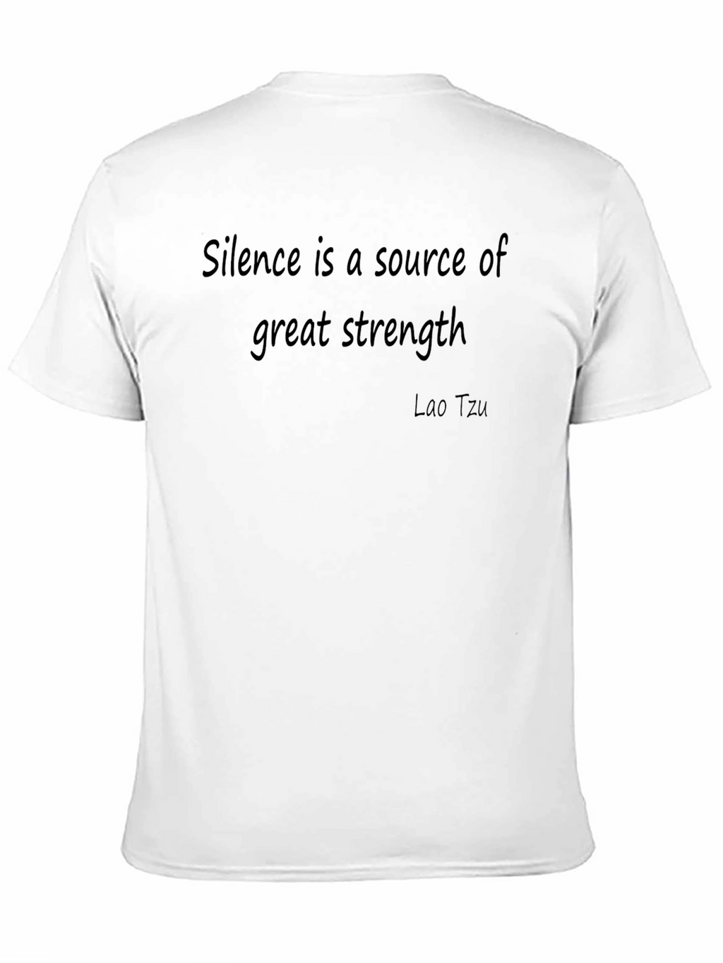 Silence Strength T-Shirt: Inspiring Lao Tzu Quote