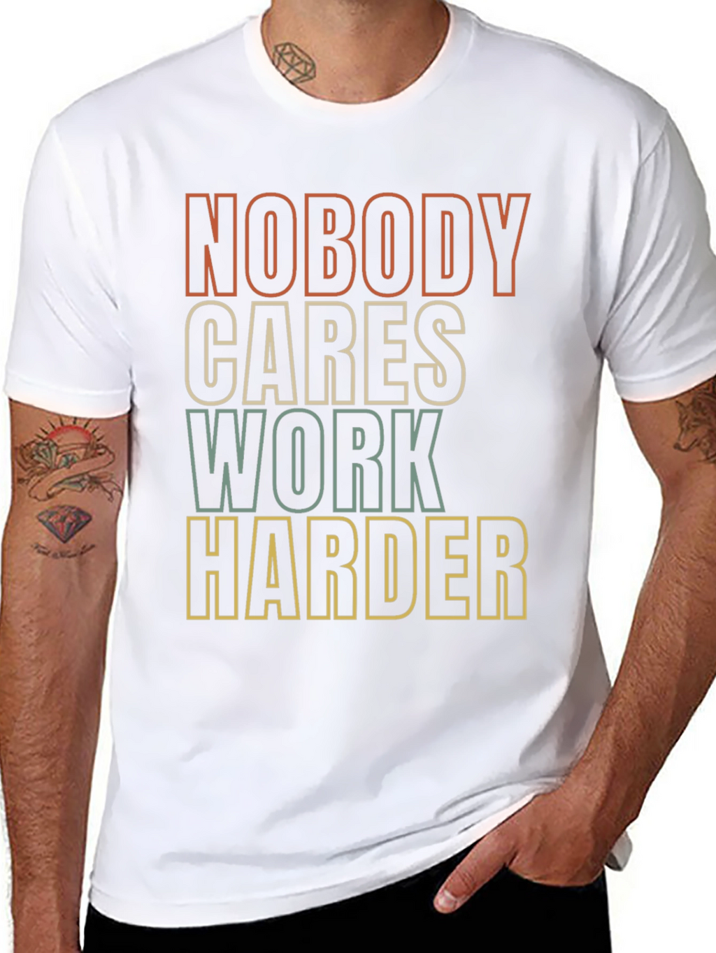 Motivational Graphic Tee - Nobody Cares Work Harder