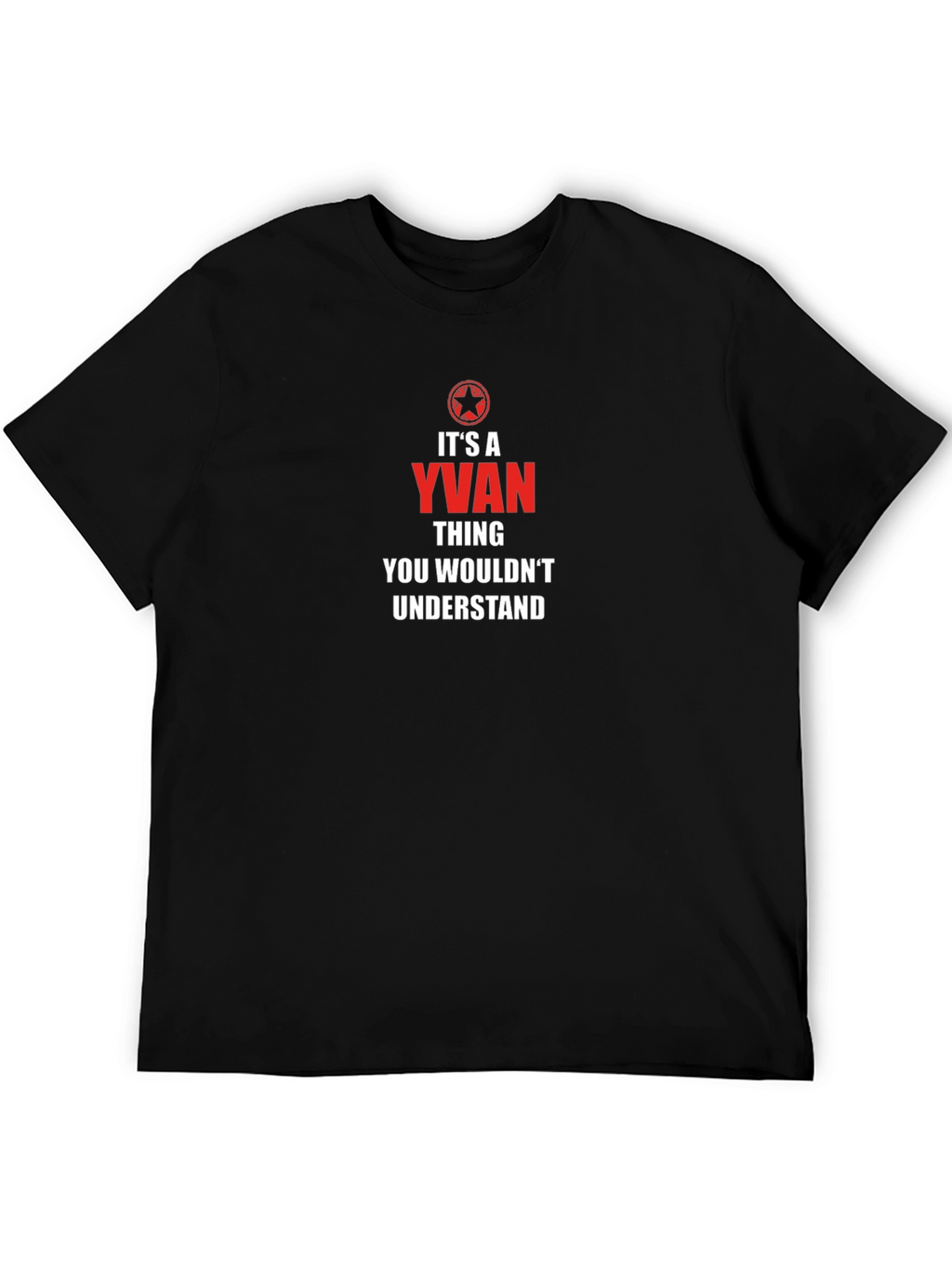 Yvan Thing You Wouldnt Understand T-Shirt