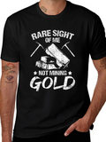 Funny Rare Sight Of Me Not Mining Gold T-Shirt