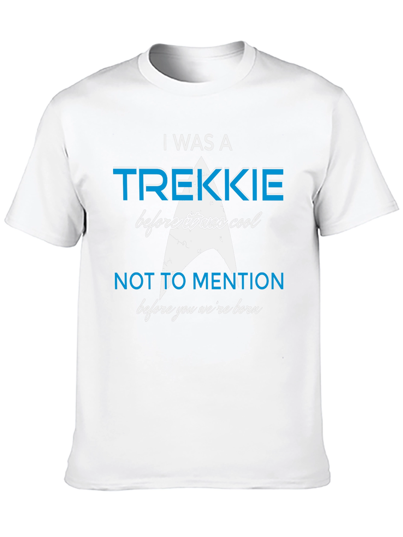 I Was A Trekkie T-Shirt - Star Trek Fan Apparel