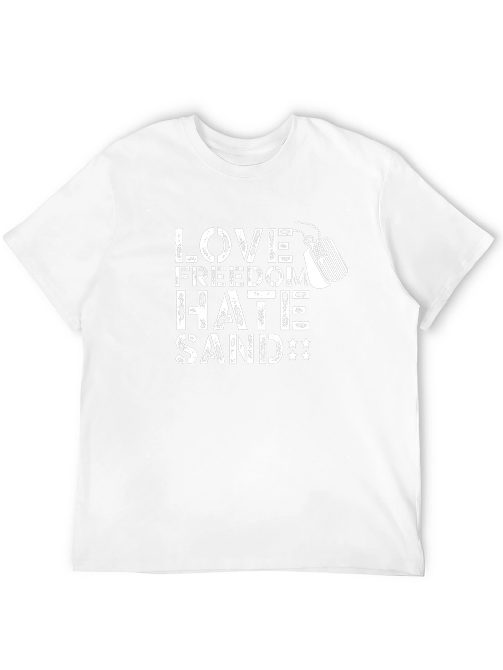 Love Freedom Hate Sand Tee - Patriotic Military T-Shirt