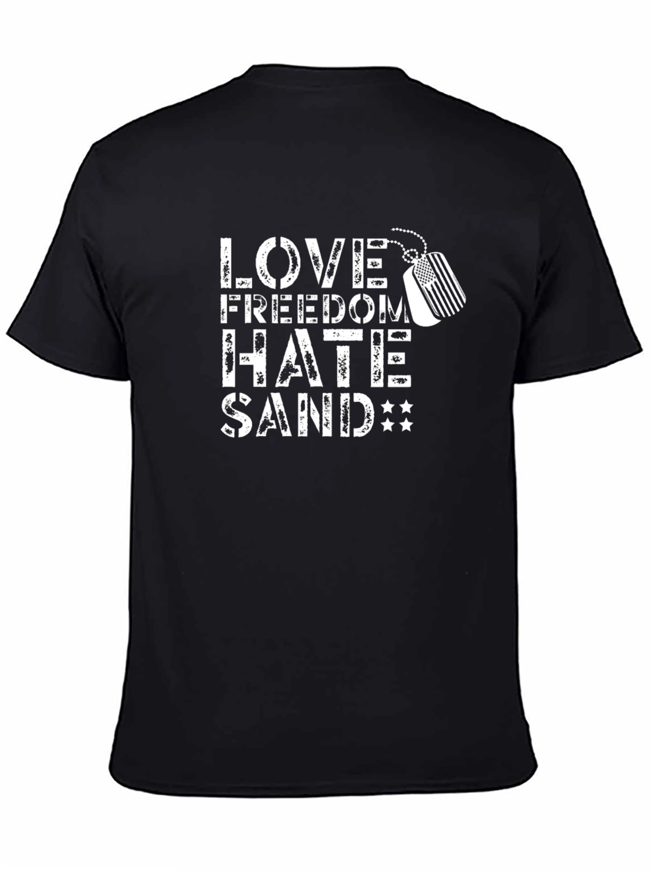 Love Freedom Hate Sand Tee - Patriotic Military T-Shirt