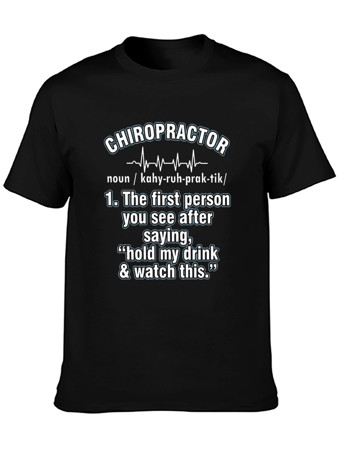 Chiropractor Definition T-Shirt: Funny Graphic Tee