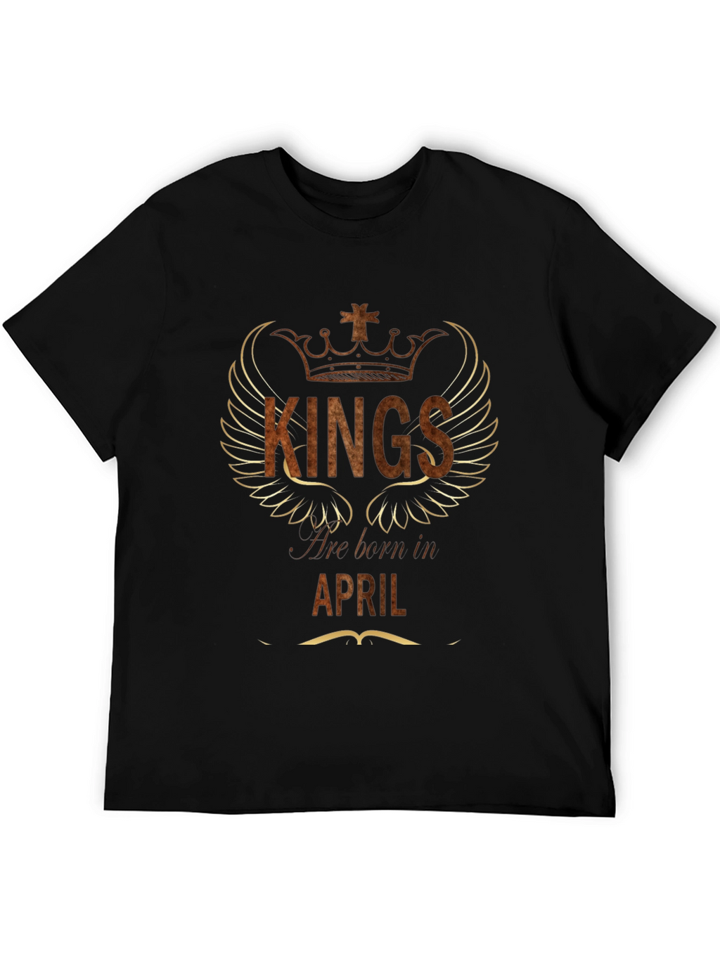 Kings are Born in April T-Shirt