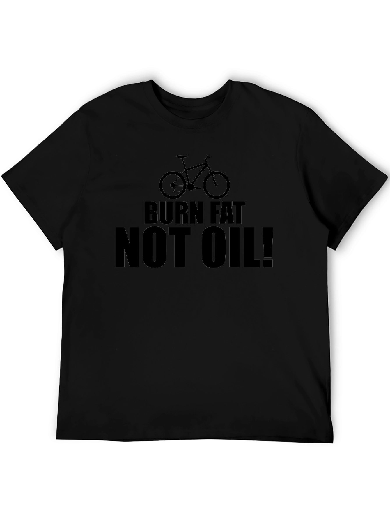 Burn Fat Not Oil! Graphic Tee