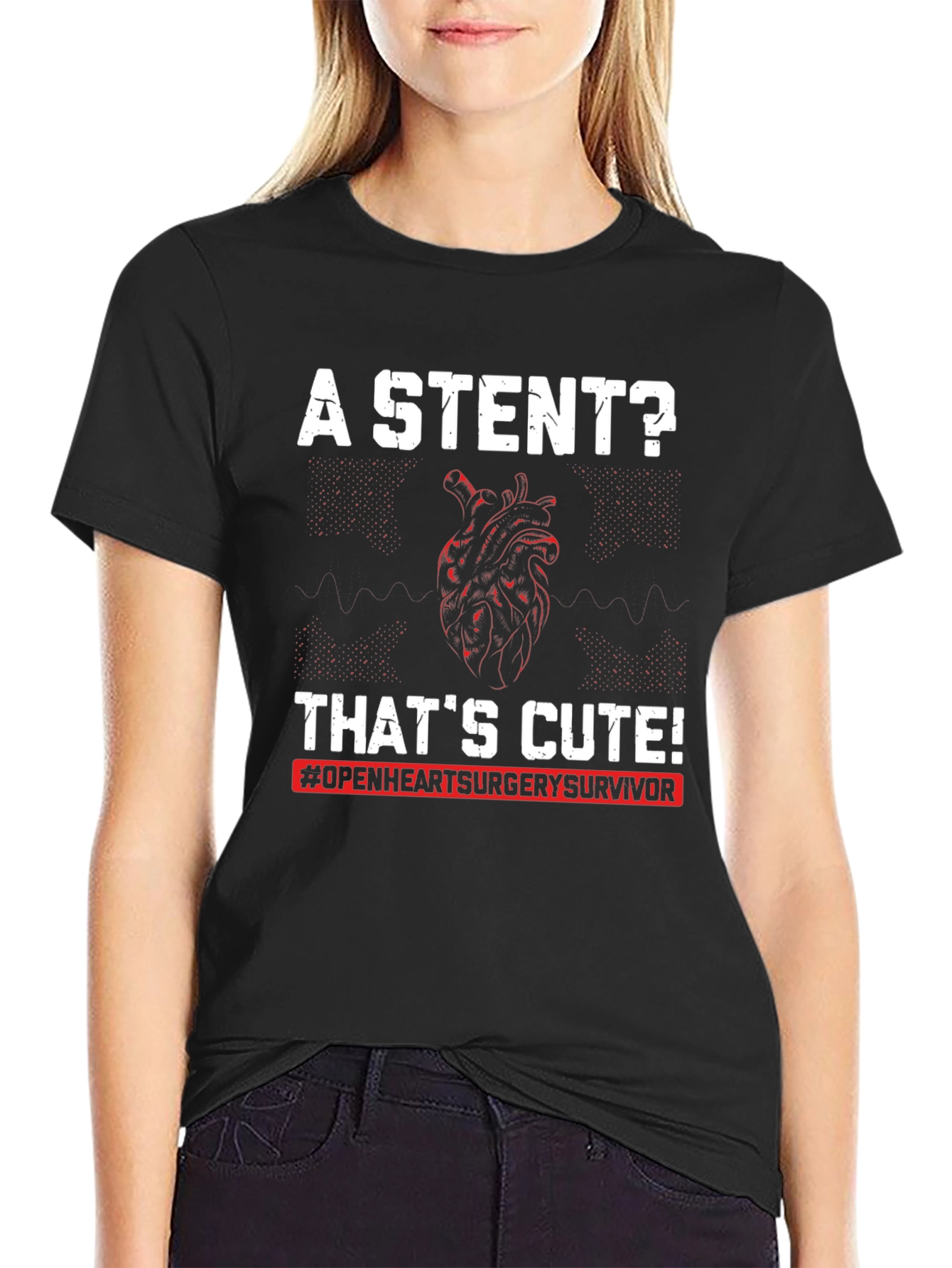 A Stent? Thats Cute! Open Heart Surgery Survivor T-Shirt
