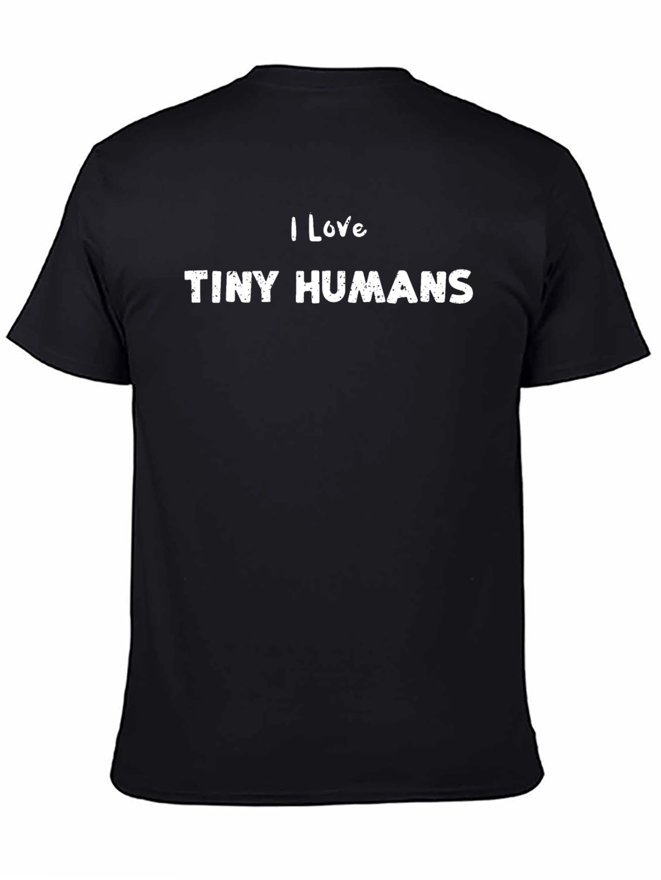 I Love Tiny Humans Black T-Shirt