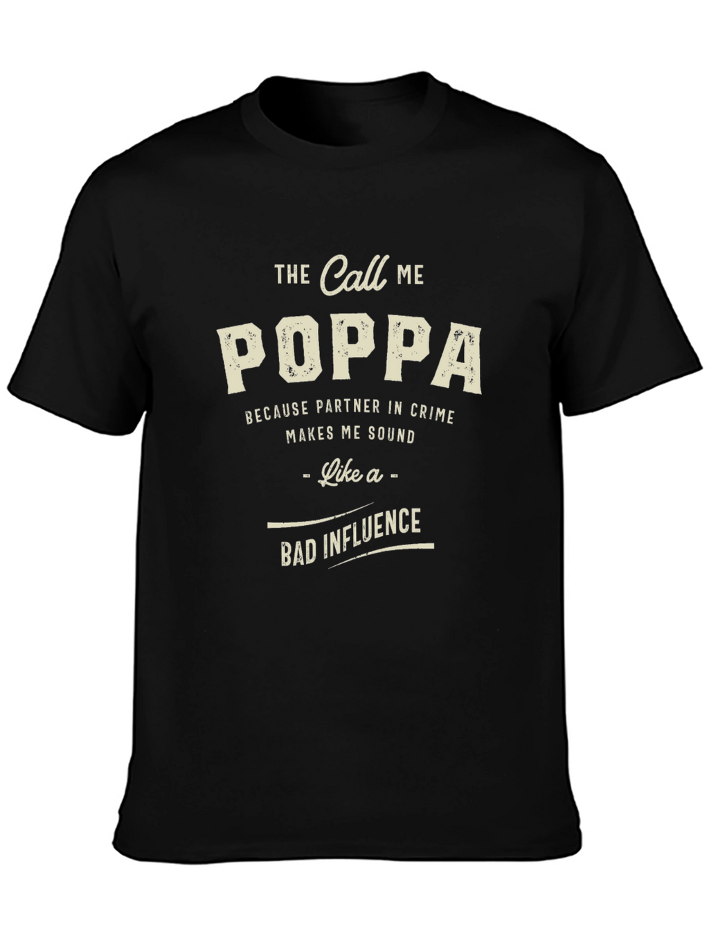 Call Me Poppa T-Shirt Funny Dad Gift