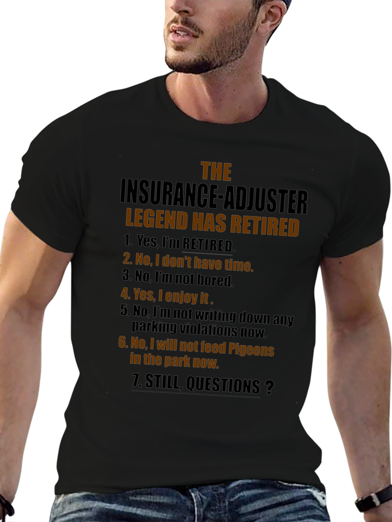 Retired Insurance Adjuster Legend T-Shirt