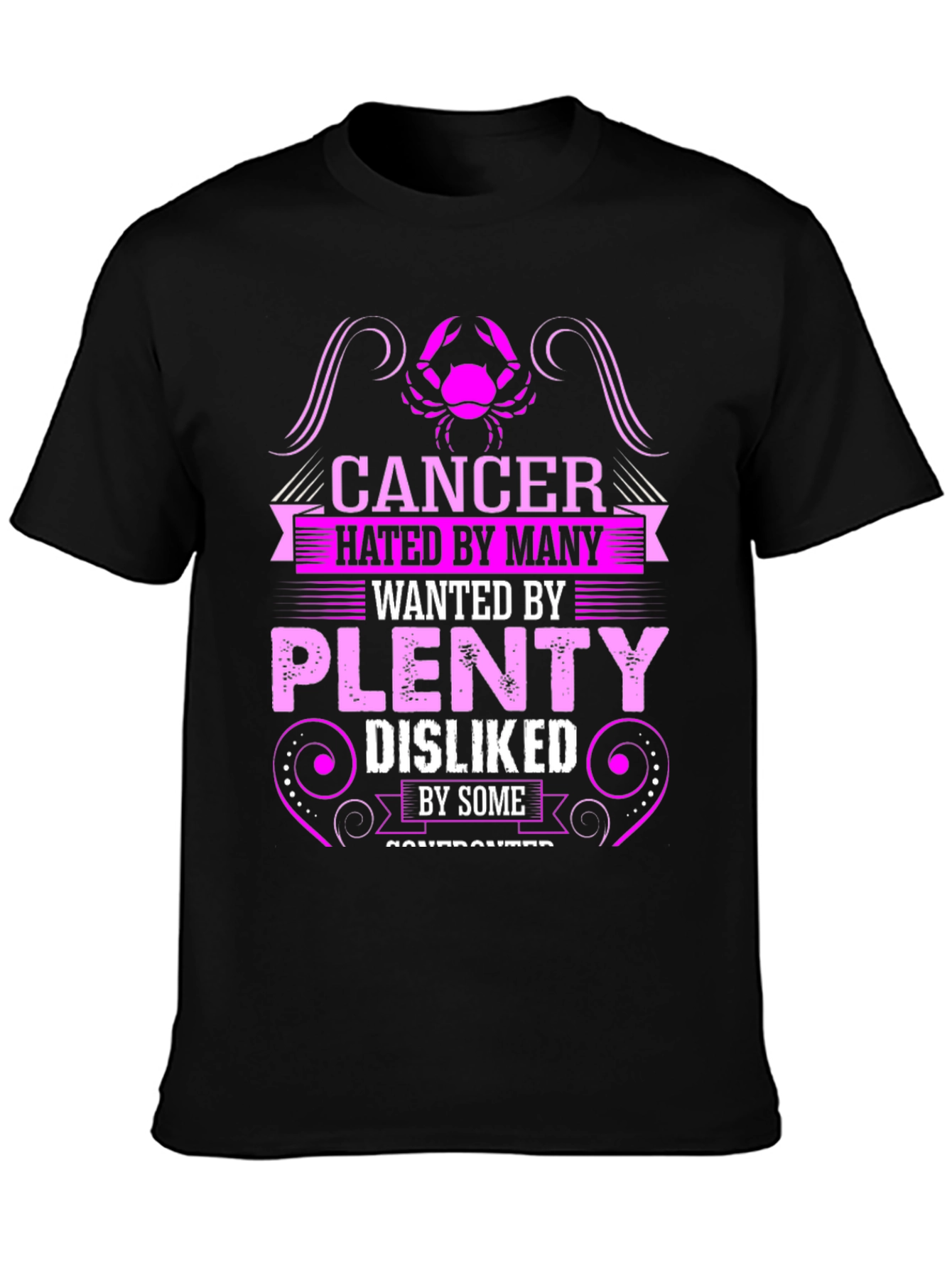 Cancer Zodiac Graphic T-Shirt - Hated By Many Wanted By Plenty