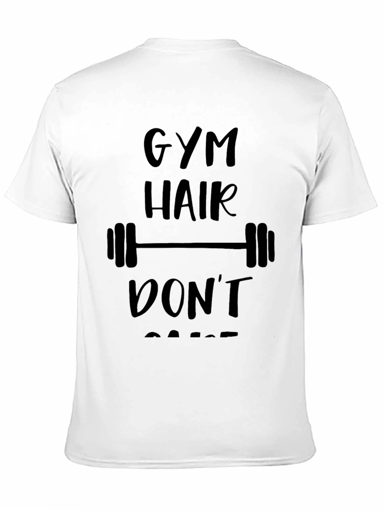 Gym Hair Dont Care T-Shirt