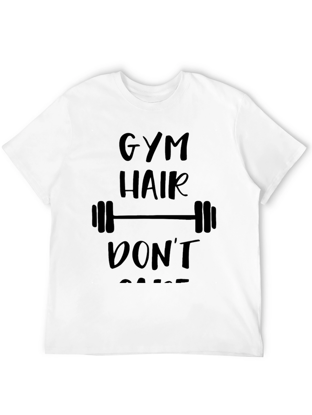 Gym Hair Dont Care T-Shirt