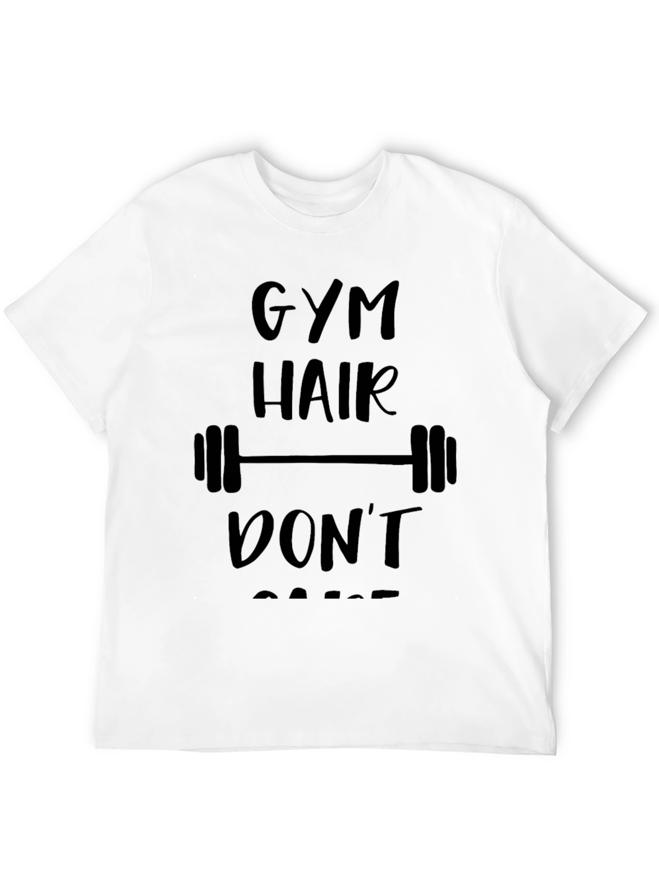 Gym Hair Dont Care T-Shirt