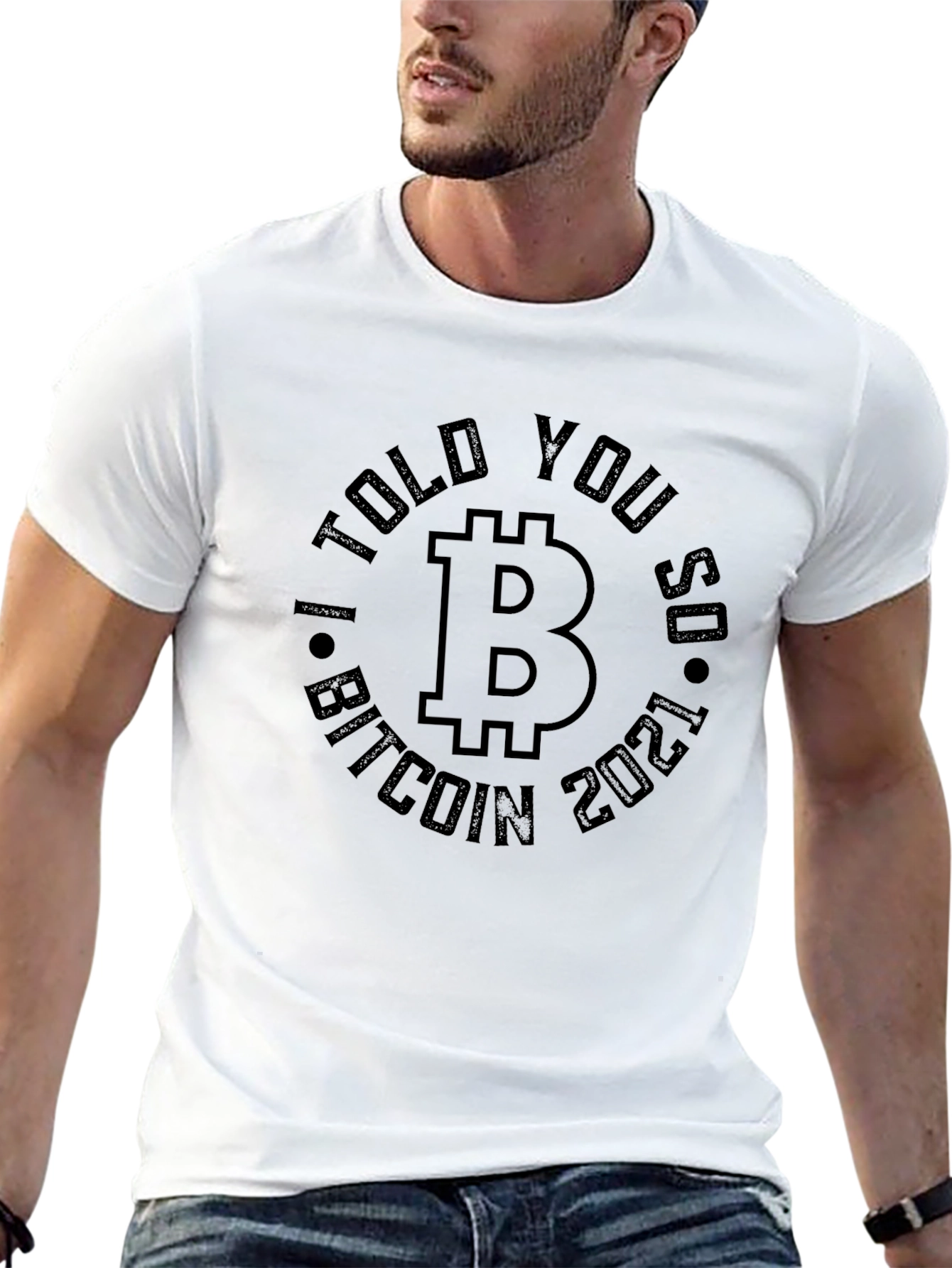 Bitcoin I Told You So 2021 T-Shirt