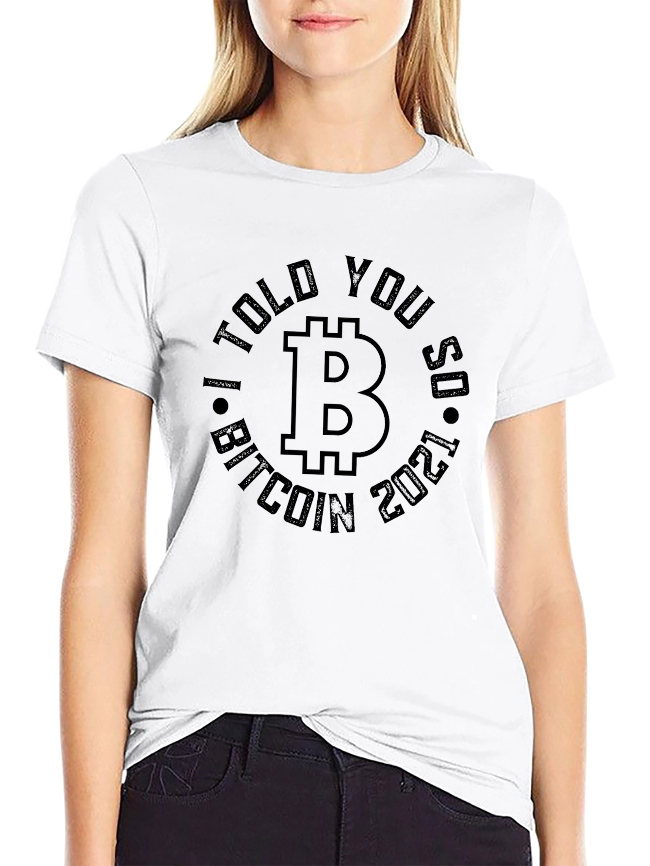 Bitcoin I Told You So 2021 T-Shirt
