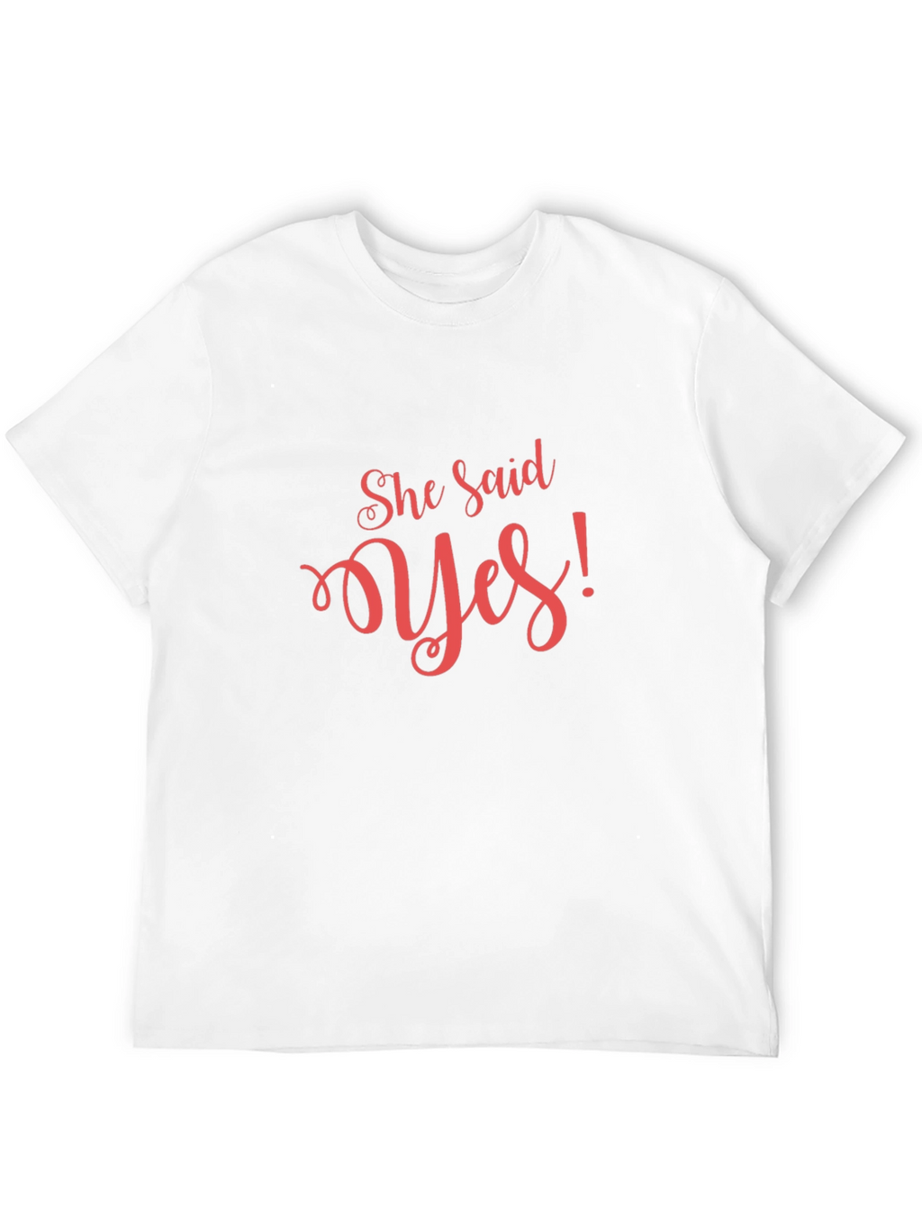 She Said Yes! Graphic Tee - Engagement Gift