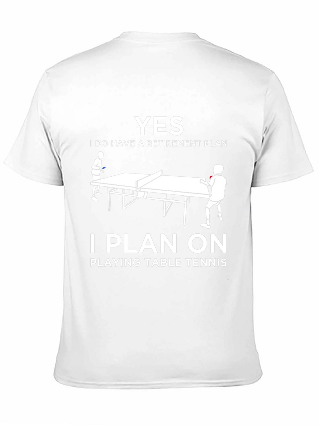 Retirement Plan Table Tennis T-Shirt