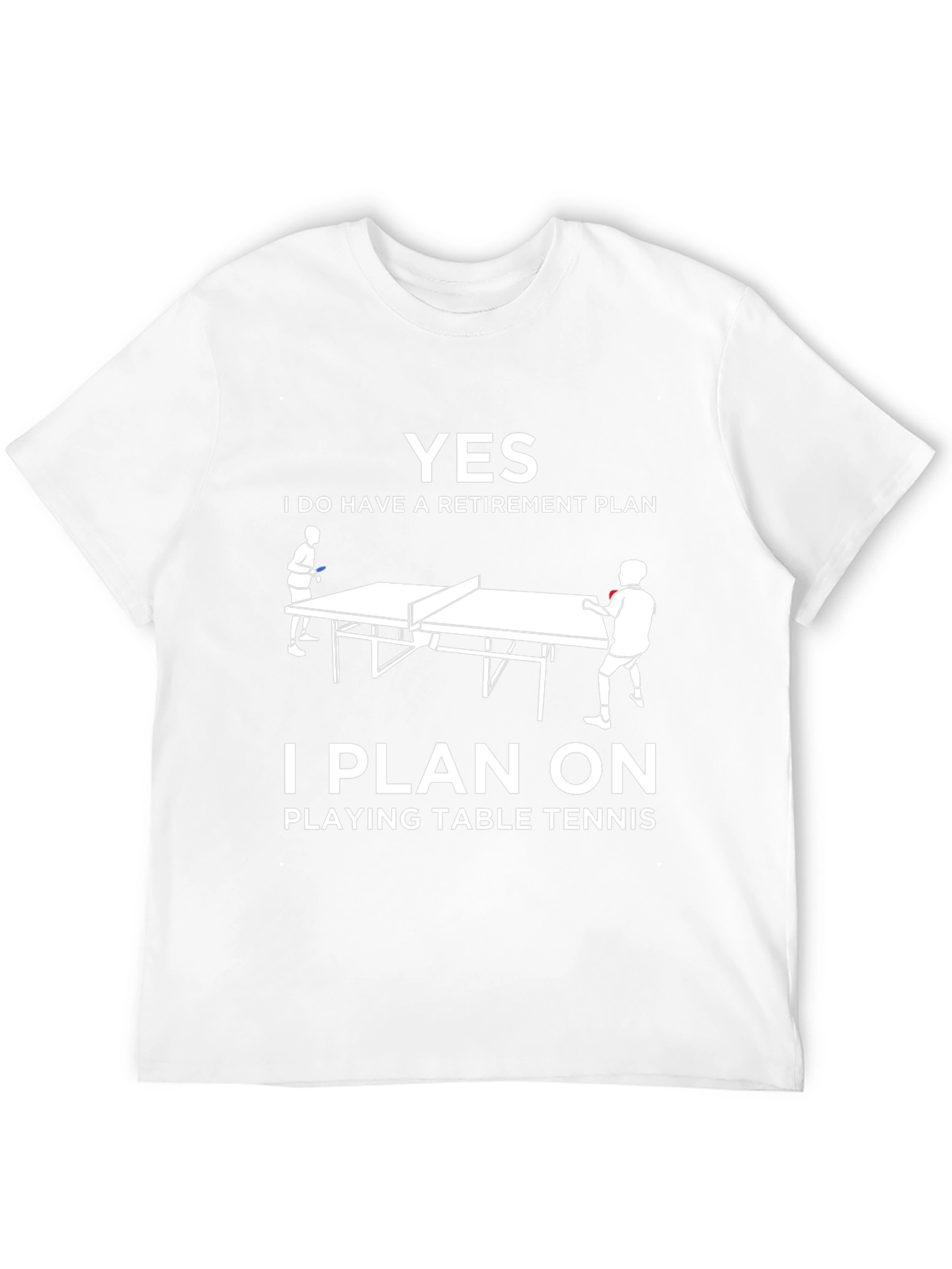 Retirement Plan Table Tennis T-Shirt