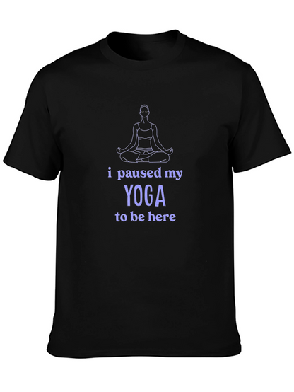 Yoga Lover T-Shirt - I Paused My Yoga