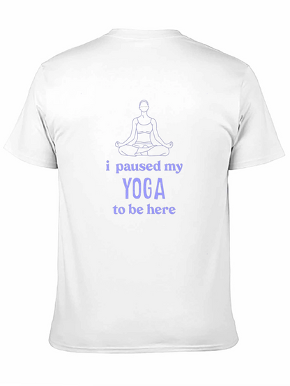 Yoga Lover T-Shirt - I Paused My Yoga