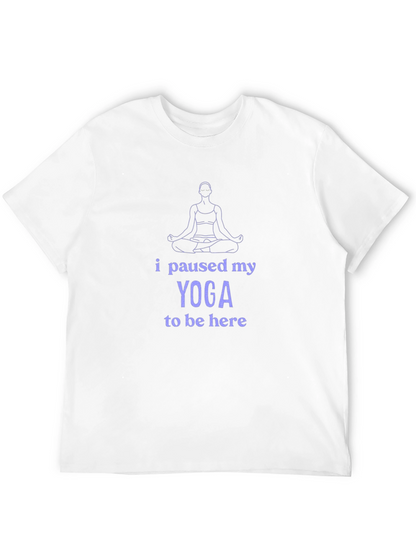 Yoga Lover T-Shirt - I Paused My Yoga
