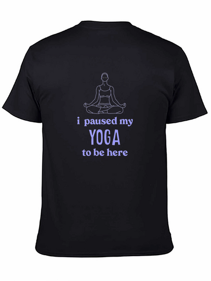 Yoga Lover T-Shirt - I Paused My Yoga
