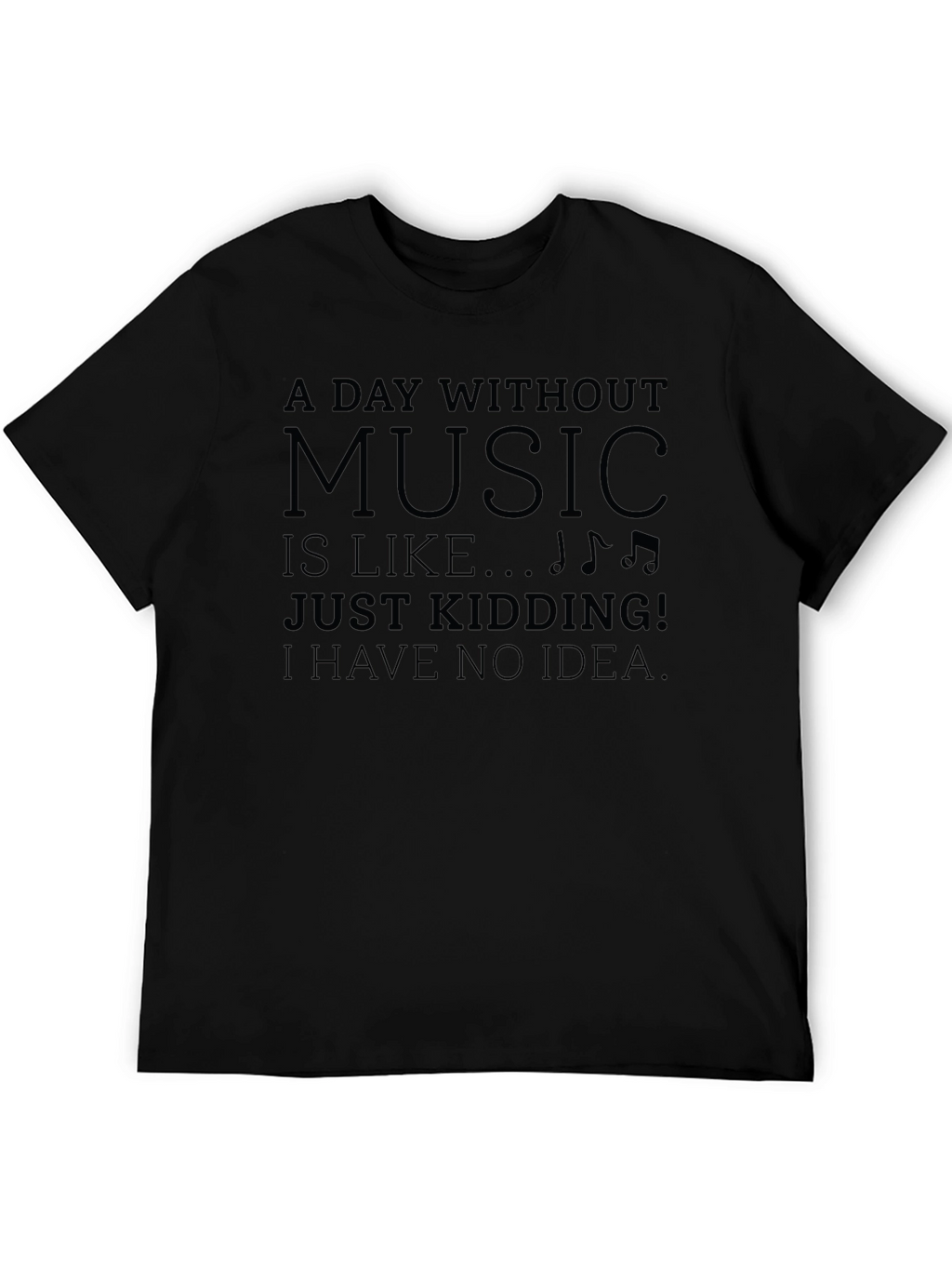 A Day Without Music Mens Black T-Shirt