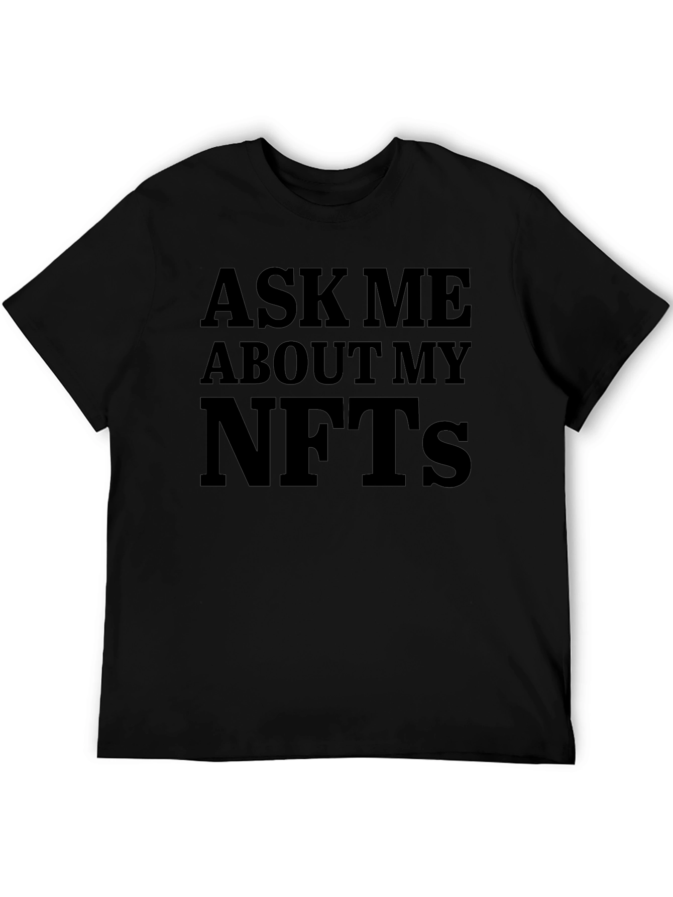 Ask Me About My NFTs T-Shirt - Crypto Investor Tee