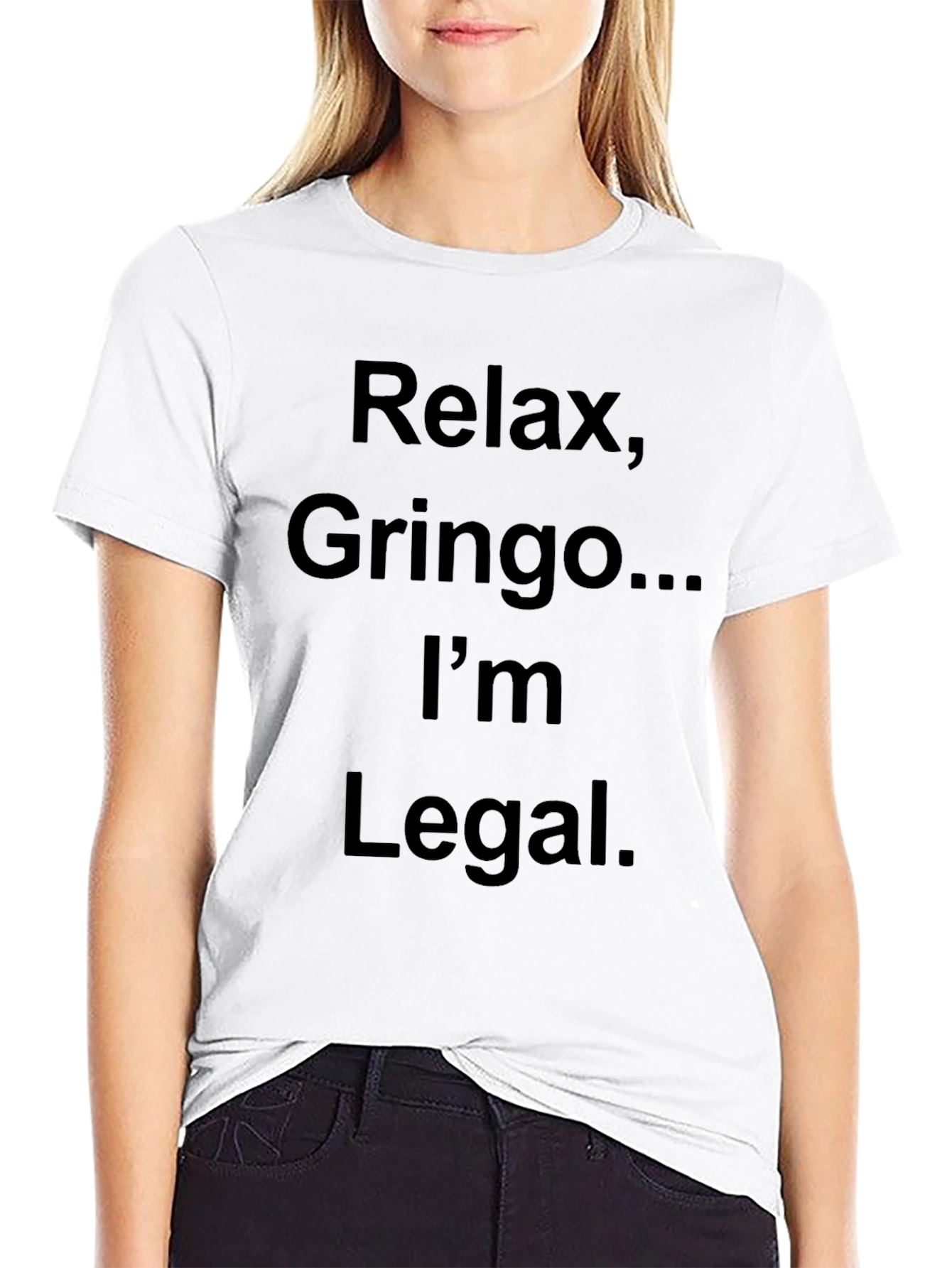 Relax Gringo Im Legal T-Shirt