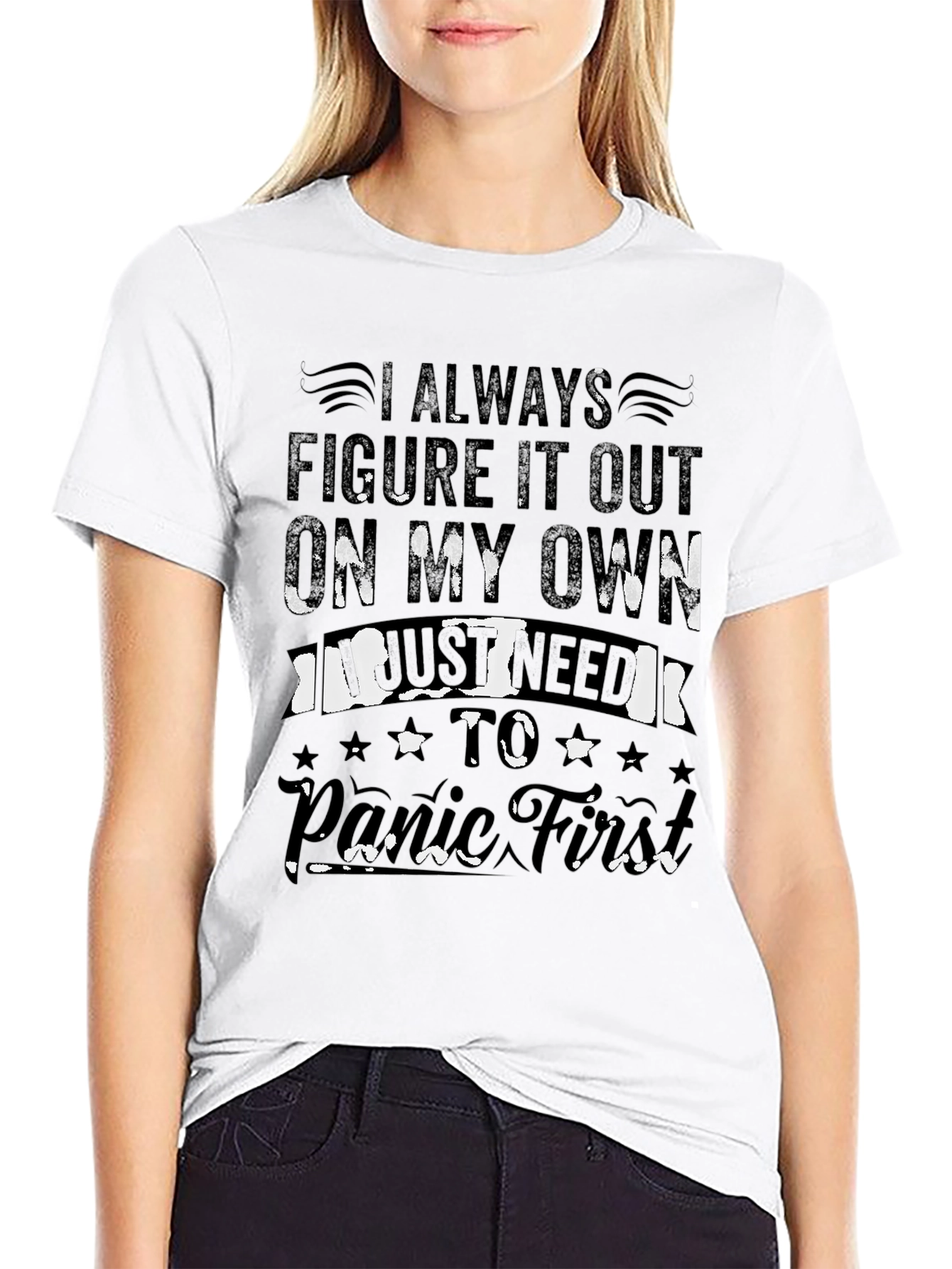 I Always Panic First T-Shirt Humor Tee