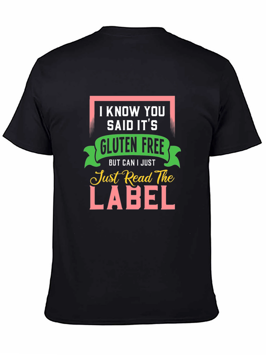 Gluten Free T-Shirt: Read the Label Funny Allergy Tee