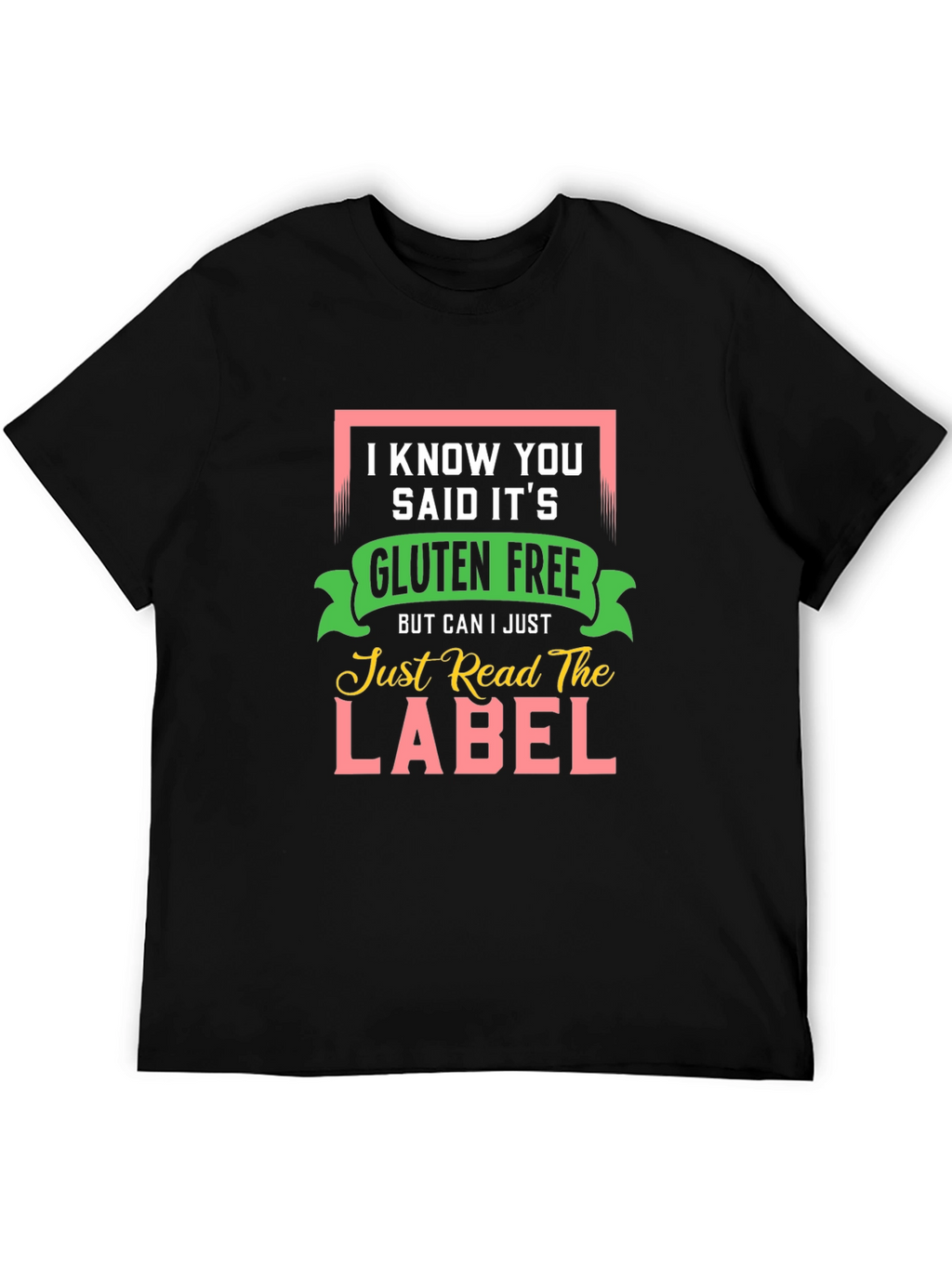 Gluten Free T-Shirt: Read the Label Funny Allergy Tee