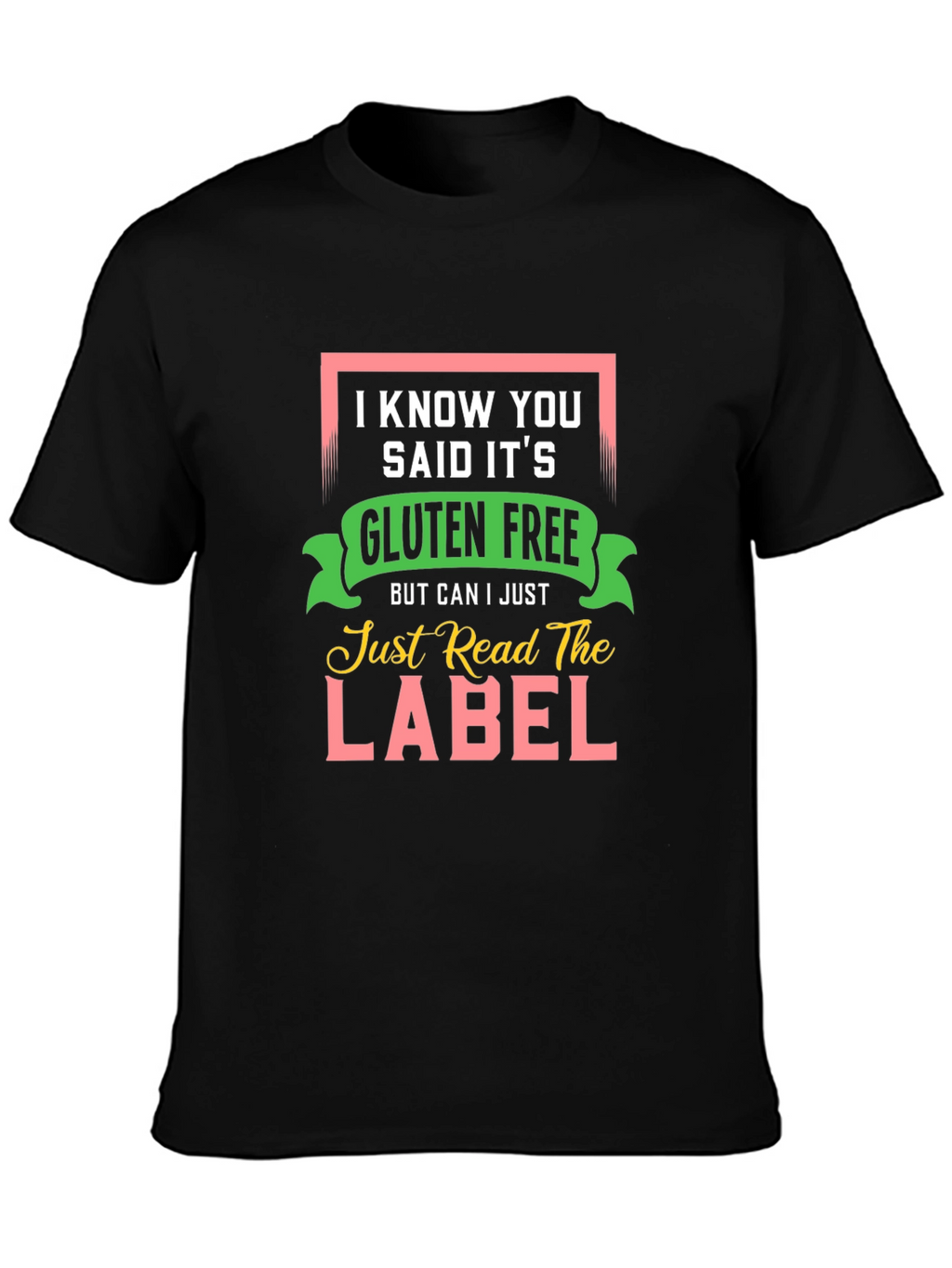 Gluten Free T-Shirt: Read the Label Funny Allergy Tee