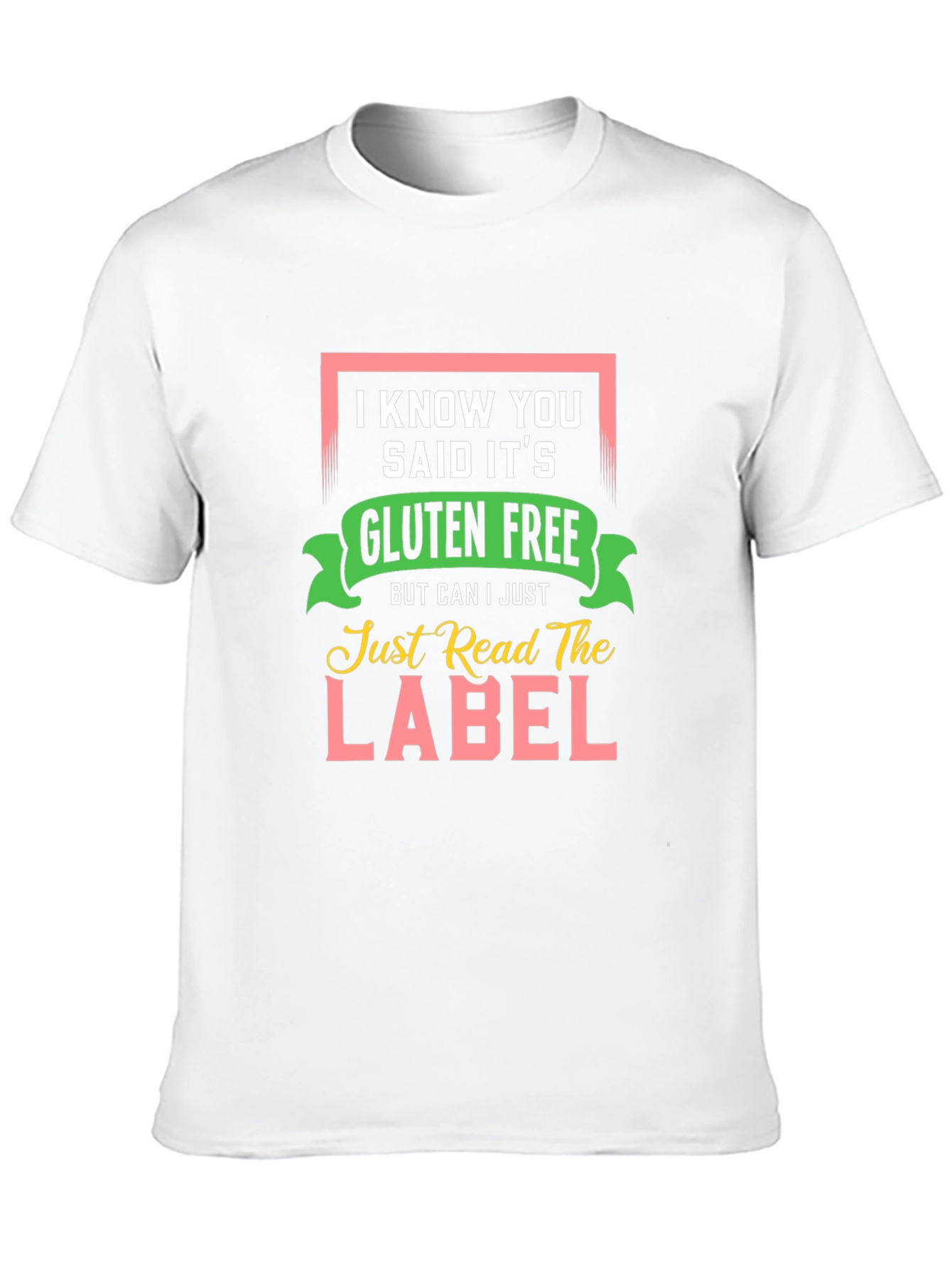 Gluten Free T-Shirt: Read the Label Funny Allergy Tee