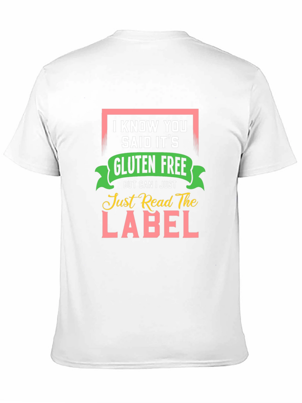 Gluten Free T-Shirt: Read the Label Funny Allergy Tee