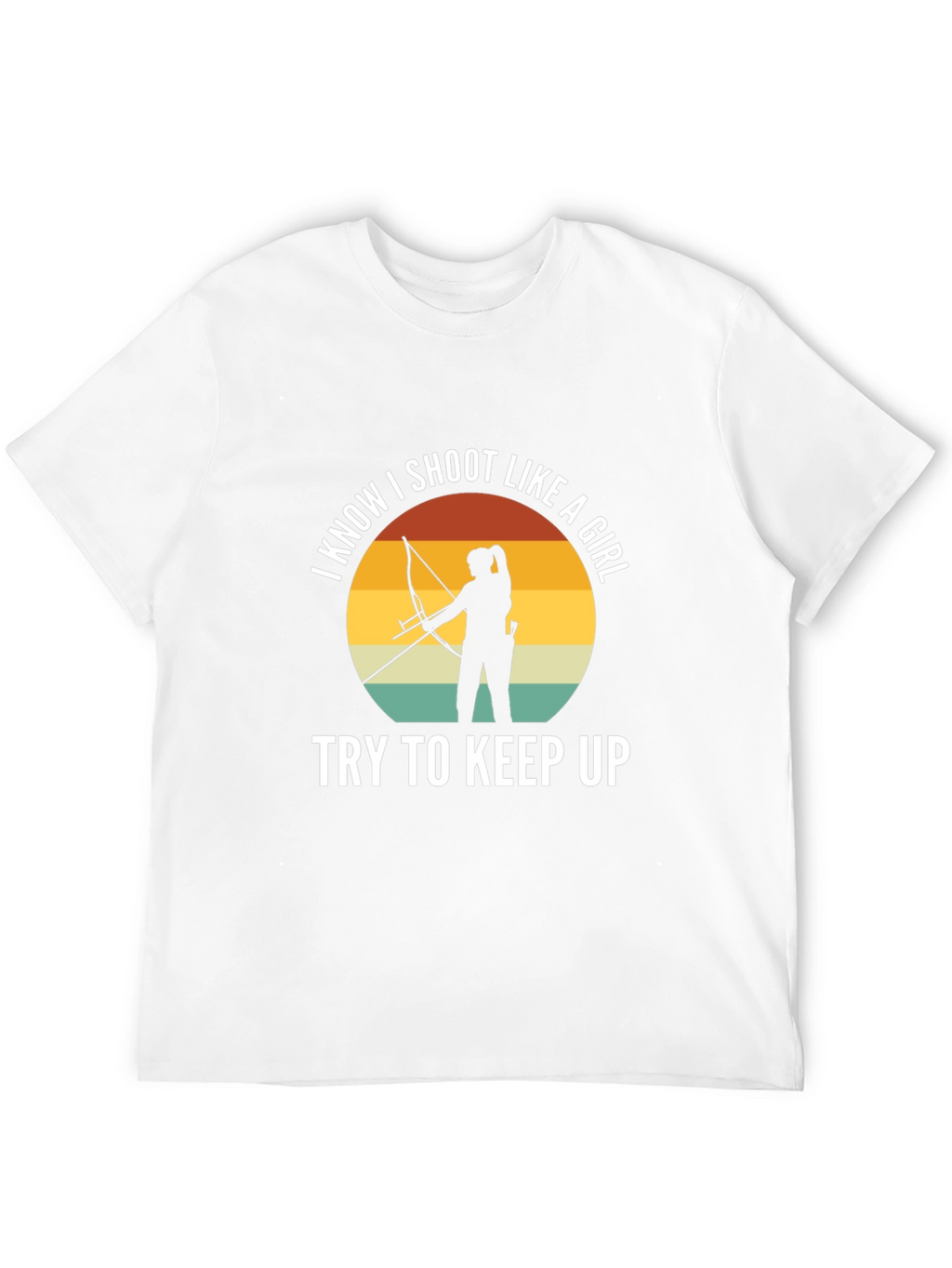 I Know I Shoot Like A Girl T-Shirt