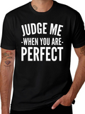 Judge Me When Youre Perfect Black T-Shirt