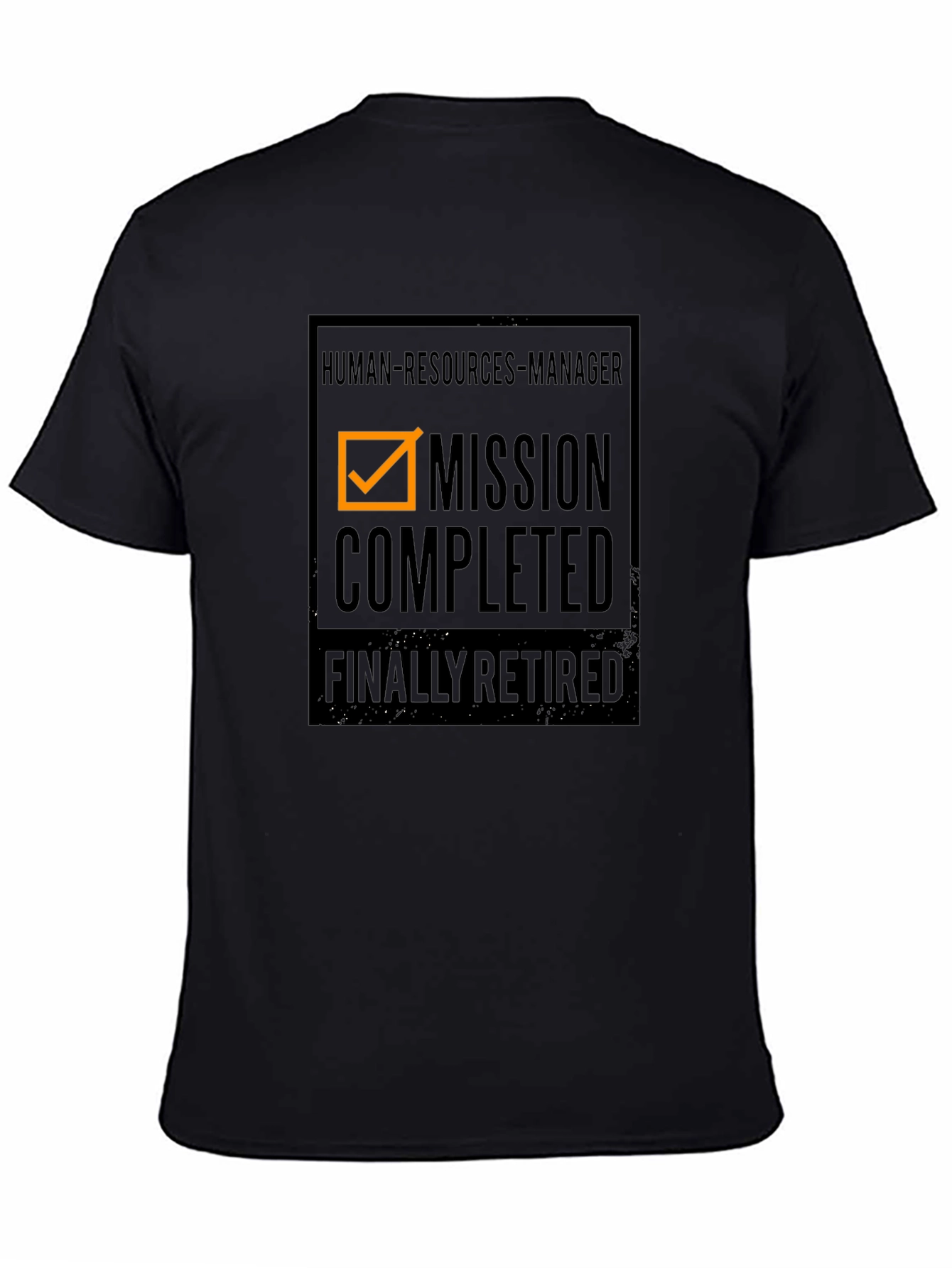 Retired HR Manager T-Shirt: Mission Completed!