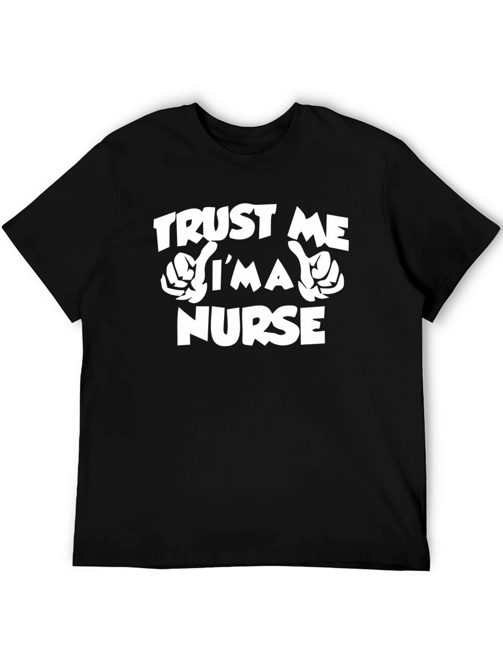 Trust Me Im A Nurse Graphic T-Shirt