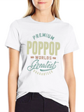 Premium PopPop Worlds Greatest Guaranteed T-Shirt